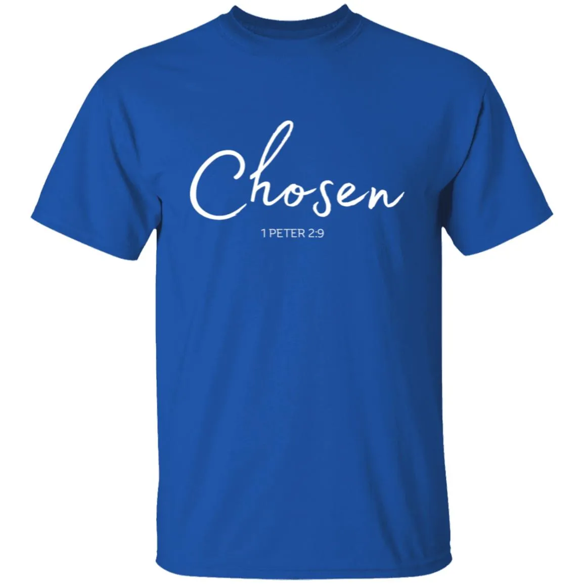 Chosen white text Chosen (1 Peter 2:9) T-Shirt Words of Faith series (white Text)