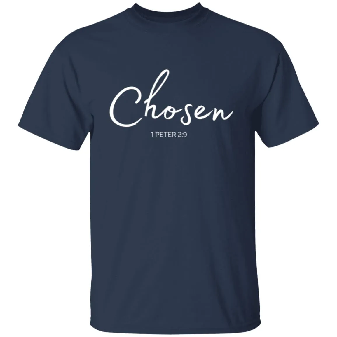 Chosen white text Chosen (1 Peter 2:9) T-Shirt Words of Faith series (white Text)